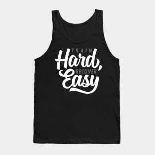 Train Hard Recover Easy Tank Top